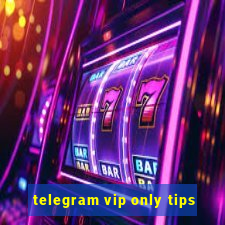 telegram vip only tips